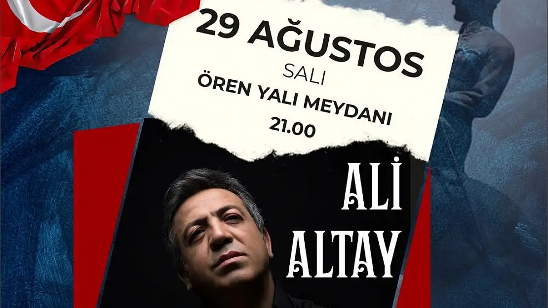 30 Ağustos Zafer Bayramı Kutlamaları, Ali Altay Konseriyle Ören’de Başlıyor!