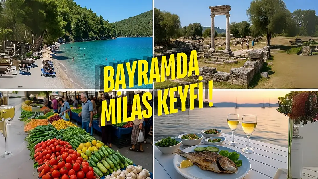Bayram tatilinde Milas'ta yapılacak 10 şey: Plajlar, koylar, lezzet durakları