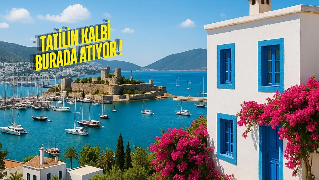 Bu 5 madde Bodrum'u Bodrum yapan her şeyi anlatıyor
