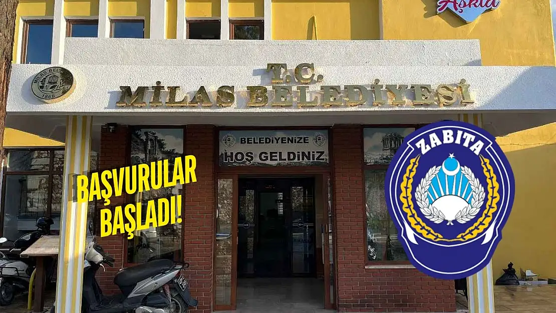 Milas Belediyesi Zabıta Memuru Alımı Yapacak! İşte Başvuru Detayları