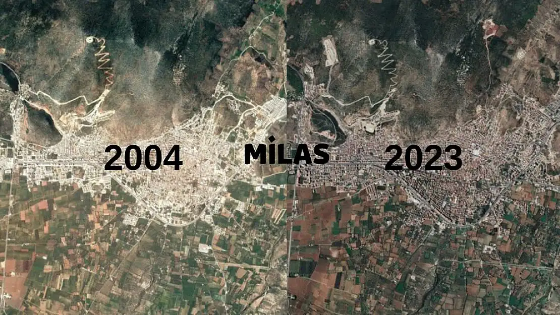 Milas’a ait 2004 ve 2023 yılı uydu görüntüleri yayınlandı