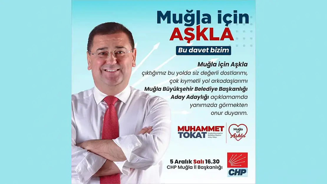 Muhammet Tokat, Muğla Büyükşehir Belediye Başkanlığı Aday Adaylığını Açıklıyor