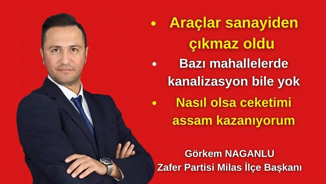 Zafer Partisi Milas İlçe Başkanı Görkem Naganlu’dan Milas Belediyesi’ne Sert Eleştiriler