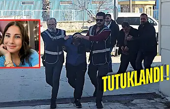 Milas'ta Özlem Dündar'ı öldüren zanlı tutuklanarak cezaevine gönderildi