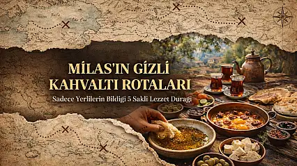 Bodrum yolcuları bilmez, yerliler söylemez! İşte Milas'ın en gizli 5 kahvaltı rotası