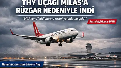 Milas Semalarında Hareketli Saatler: THY Uçağı Neden Bize Yöneldi?