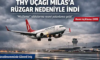 Milas Semalarında Hareketli Saatler: THY Uçağı Neden Bize Yöneldi?