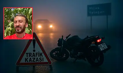 Milas Yatağan karayolunda feci kaza: Turgut Göztepe yaşamını yitirdi