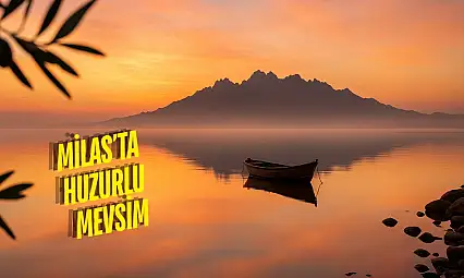 Sonbaharda Milas'ta görülmesi gereken 4 durak