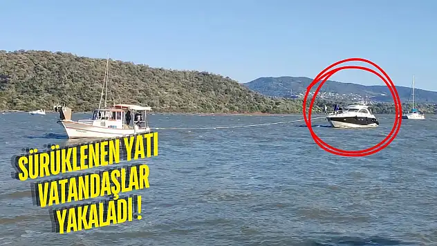 Milas Boğaziçi'nde hareketli dakikalar: Halatı kopan yat açığa sürüklendi