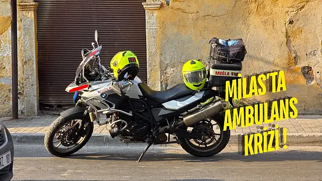 Motorize 112'nin Kaldırılması Milas'ta Hayatları Tehlikeye Atıyor