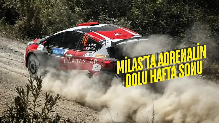 Bodrum ve Milas yolları 17-19 Nisan tarihleri arasında ralli heyecanıyla sarsılacak