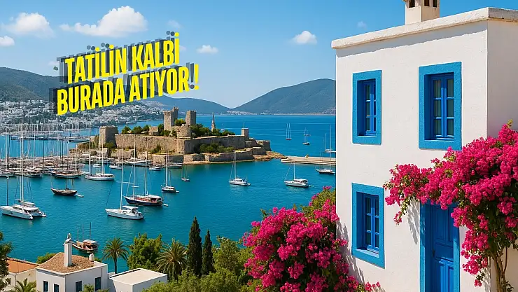 Bu 5 madde Bodrum'u Bodrum yapan her şeyi anlatıyor