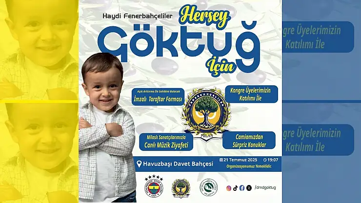 Milaslı Fenerbahçeliler Göktuğ İçin Tek Yürek Oluyor