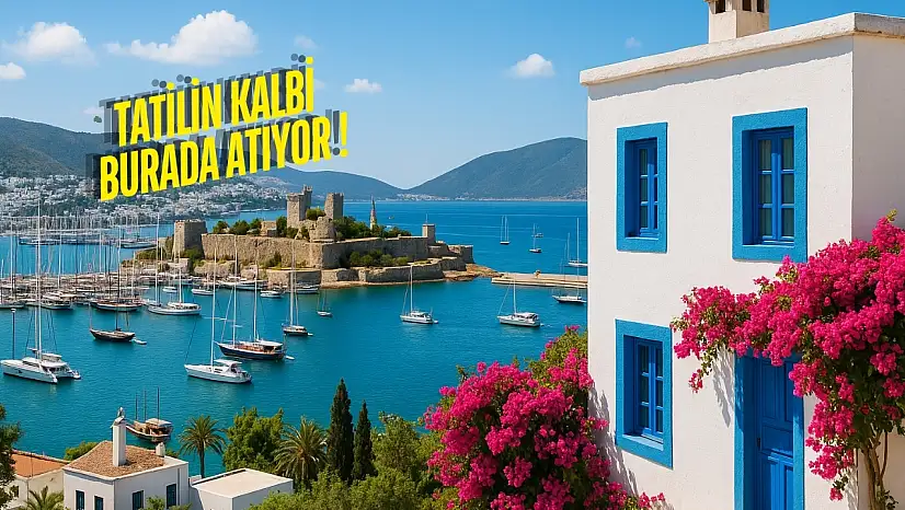 Bu 5 madde Bodrum'u Bodrum yapan her şeyi anlatıyor