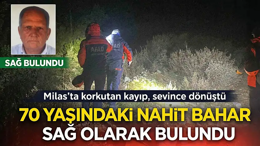 Milas ormanlarında film gibi operasyon: Kayıp adam 24 saat sonra bulundu