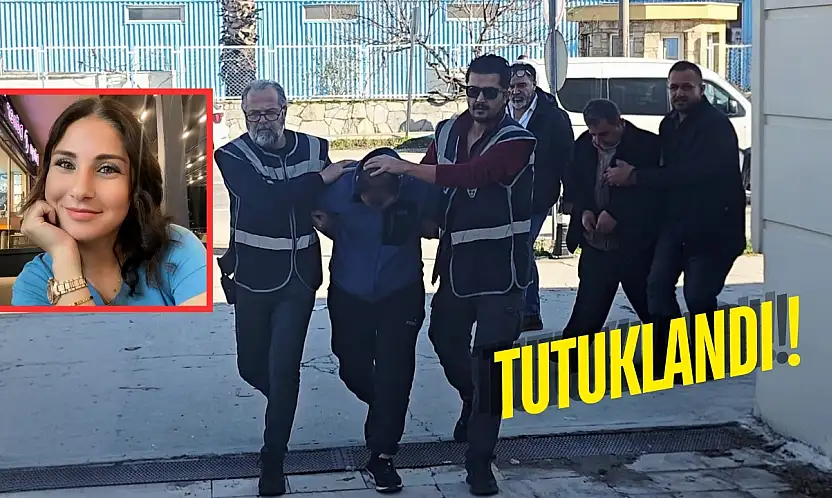 Milas'ta Özlem Dündar'ı öldüren zanlı tutuklanarak cezaevine gönderildi